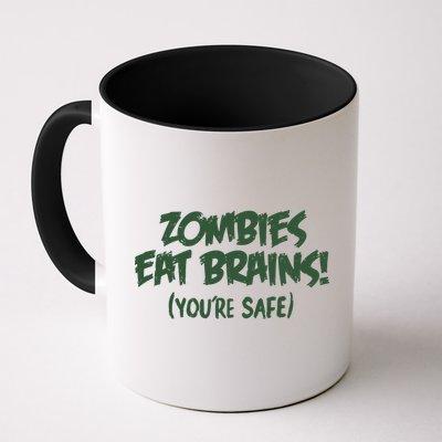 Zombies Eat Brains! (You're Safe) Mug