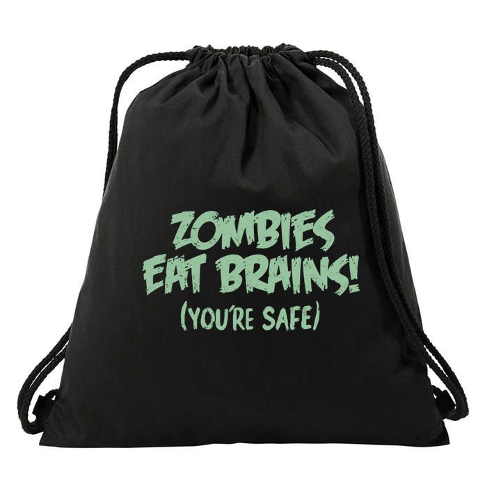 Zombies Eat Brains! (You're Safe) Drawstring Bag