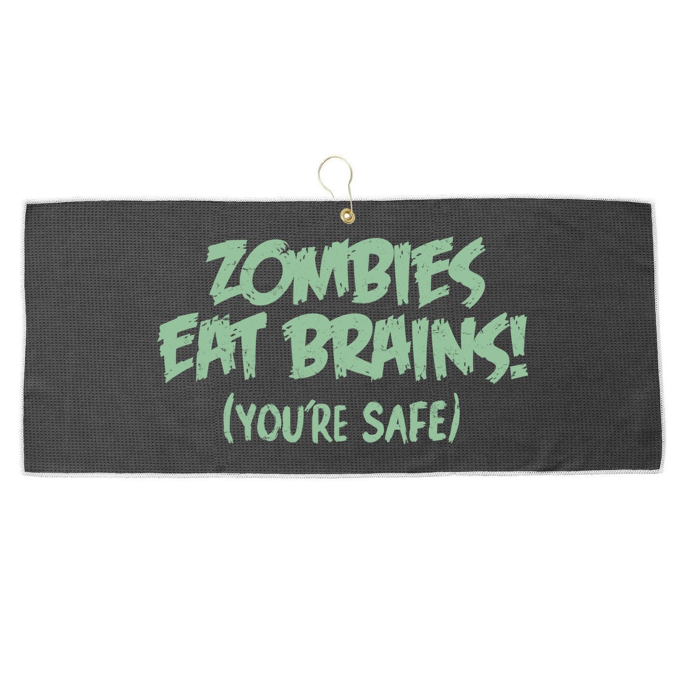 Zombies Eat Brains! (You're Safe) Large Microfiber Waffle Golf Towel