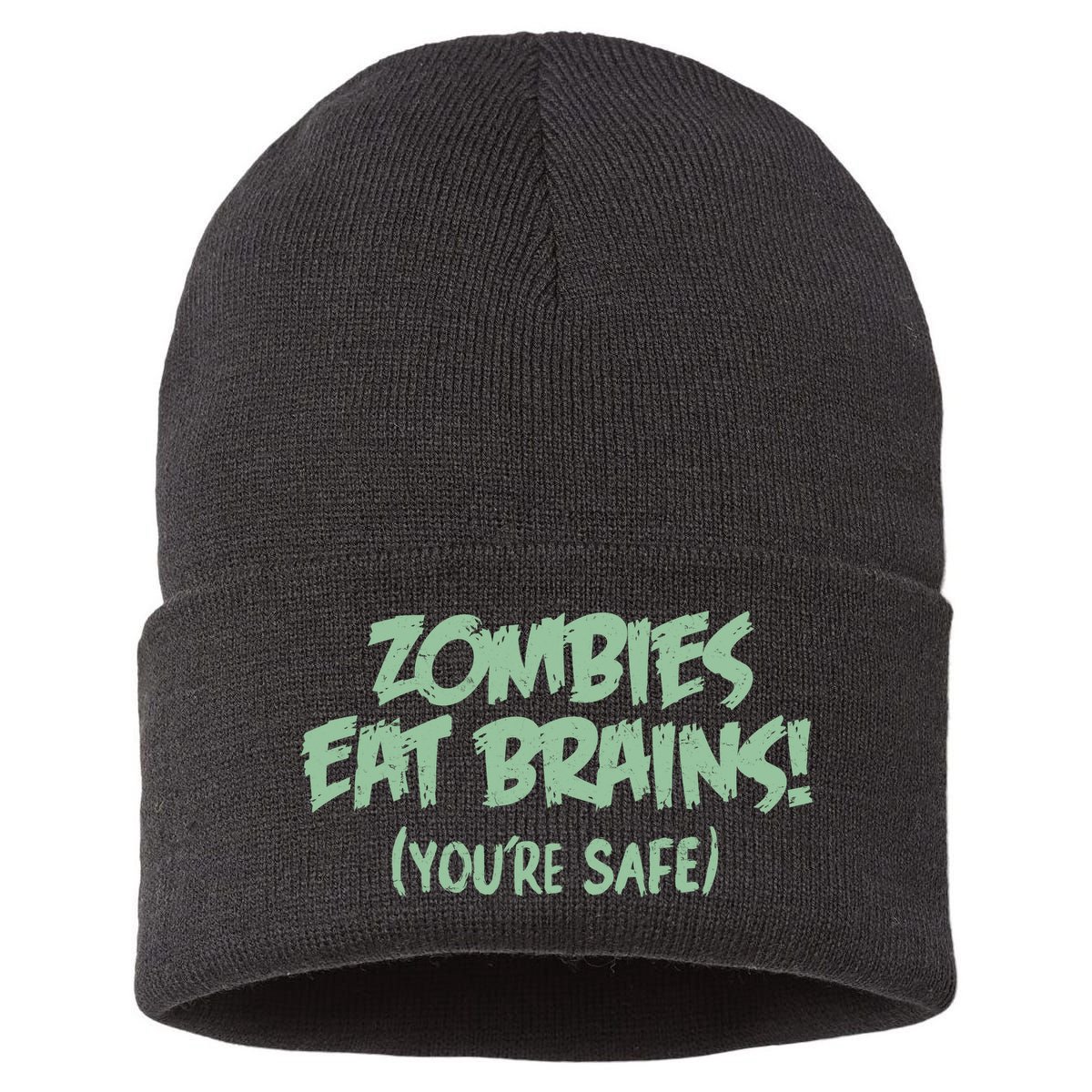 Zombies Eat Brains! (You're Safe) Sustainable Knit Beanie