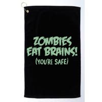 Zombies Eat Brains! (You're Safe) Golf Towel