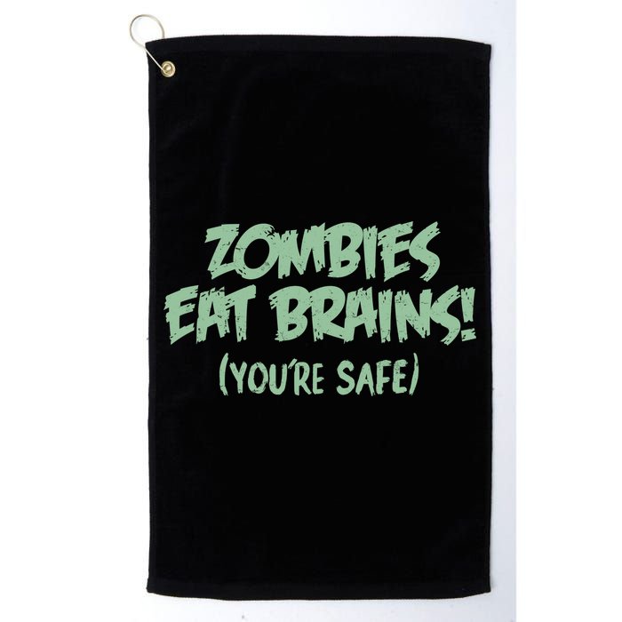 Zombies Eat Brains! (You're Safe) Golf Towel