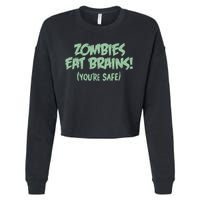 Zombies Eat Brains! (You're Safe) Cropped Pullover Crew