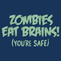 Zombies Eat Brains! (You're Safe) Infant Baby Jersey Bodysuit