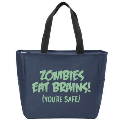 Zombies Eat Brains! (You're Safe) Zip Tote Bag