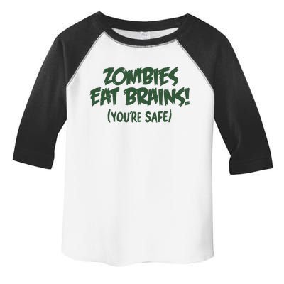 Zombies Eat Brains! (You're Safe) Toddler Fine Jersey T-Shirt