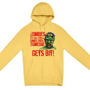 Zombies It's All Fun and Games Premium Pullover Hoodie