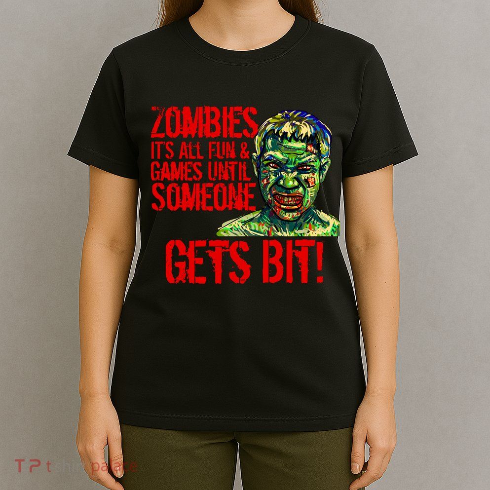 Zombies It's All Fun and Games T-Shirt