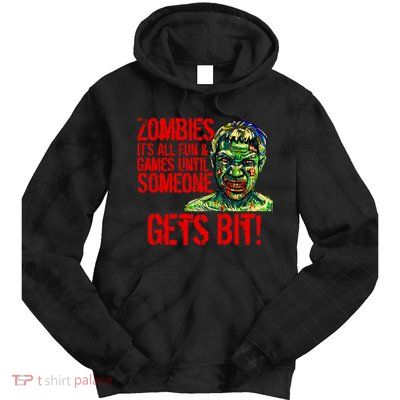 Zombies It's All Fun and Games Tie Dye Hoodie