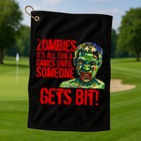 Zombies It's All Fun and Games Golf Towel