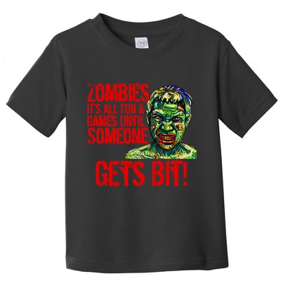 Zombies It's All Fun and Games Toddler T-Shirt