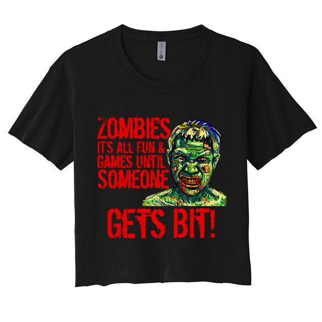 Zombies It's All Fun and Games Crop Top