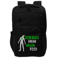 Zombies Were Irish Too Funny Impact Tech Backpack