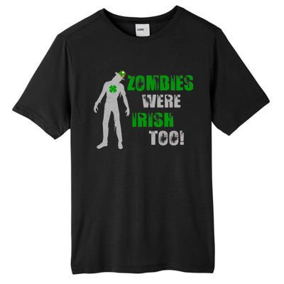 Zombies Were Irish Too Funny Tall Fusion ChromaSoft Performance T-Shirt