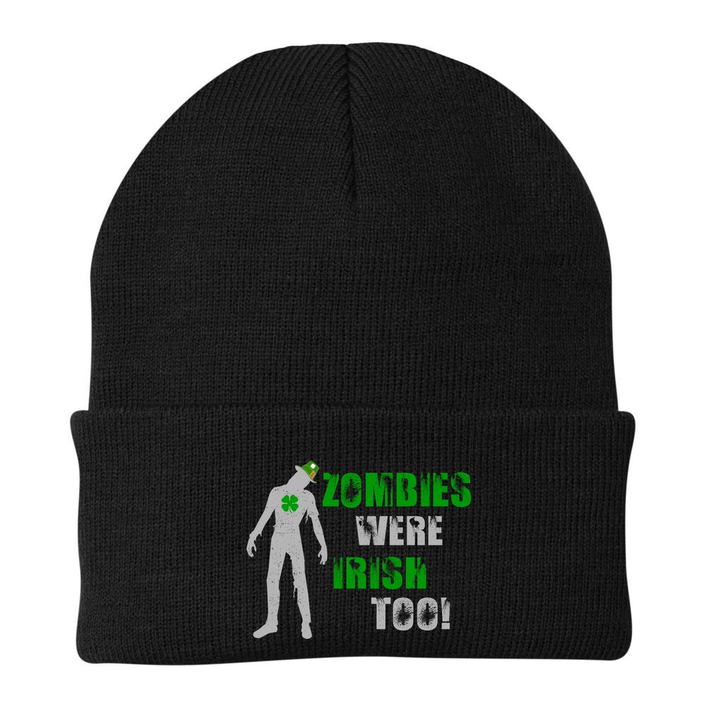 Zombies Were Irish Too Funny Beanie