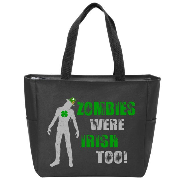 Zombies Were Irish Too Funny Zip Tote Bag