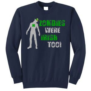 Zombies Were Irish Too Funny Tall Sweatshirt