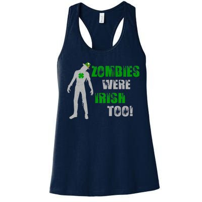 Zombies Were Irish Too Funny Women's Racerback Tank