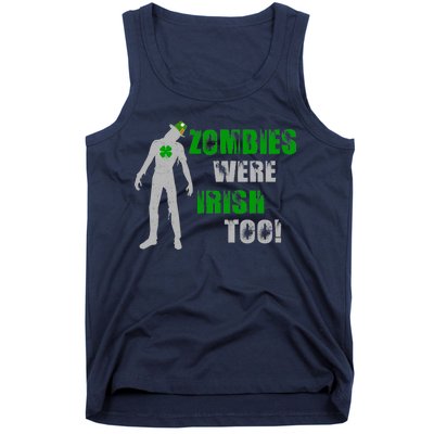 Zombies Were Irish Too Funny Tank Top