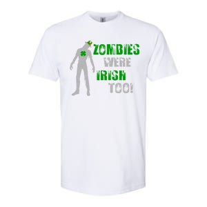 Zombies Were Irish Too Funny Softstyle CVC T-Shirt