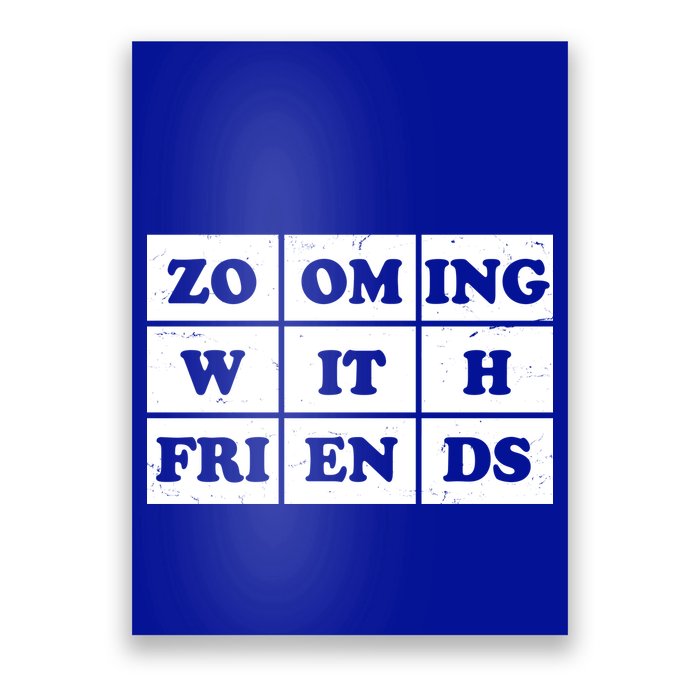 Zooming With Friends Poster