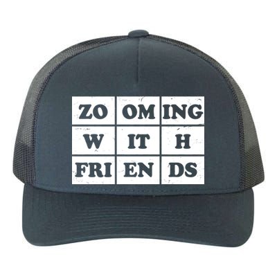 Zooming With Friends Yupoong Adult 5-Panel Trucker Hat