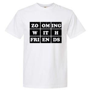 Zooming With Friends Garment-Dyed Heavyweight T-Shirt