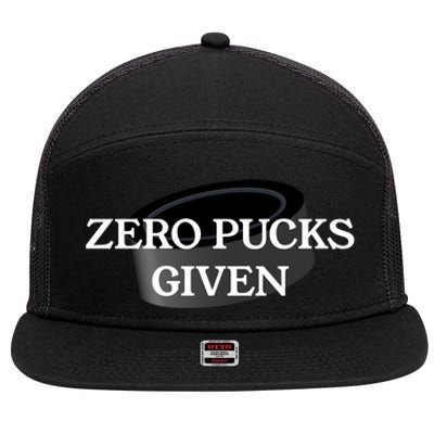 Zero Pucks Given Funny Hockey Gift 7 Panel Mesh Trucker Snapback Hat