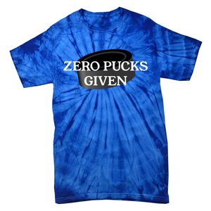 Zero Pucks Given Funny Hockey Gift Tie-Dye T-Shirt