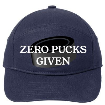 Zero Pucks Given Funny Hockey Gift 7-Panel Snapback Hat