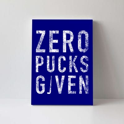 Zero Pucks Given Funny Rude Ice Hockey Stick Pun Great Gift Canvas