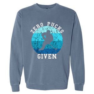 Zero Pucks Given Retro Ocean Water Ice Hockey Player Garment-Dyed Sweatshirt