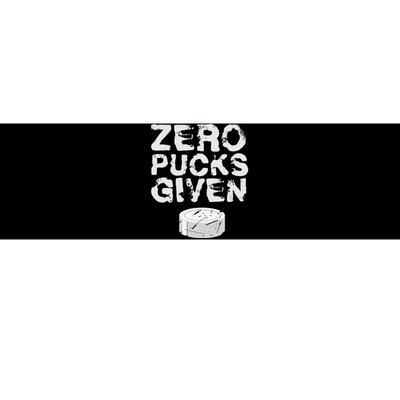 Zero Pucks Given Funny Fan Puck Hockey Player Bumper Sticker