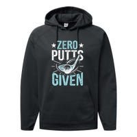 Zero Putts Given Funny Golfing Golf Performance Fleece Hoodie