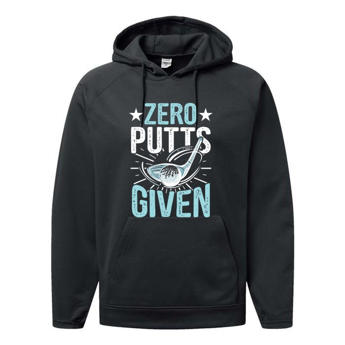 Zero Putts Given Funny Golfing Golf Performance Fleece Hoodie