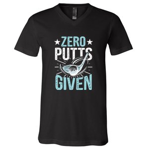 Zero Putts Given Funny Golfing Golf V-Neck T-Shirt