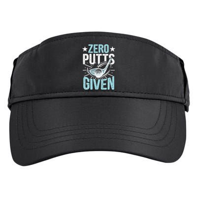 Zero Putts Given Funny Golfing Golf Adult Drive Performance Visor