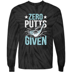 Zero Putts Given Funny Golfing Golf Tie-Dye Long Sleeve Shirt