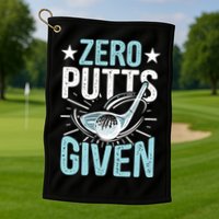 Zero Putts Given Funny Golfing Golf Golf Towel