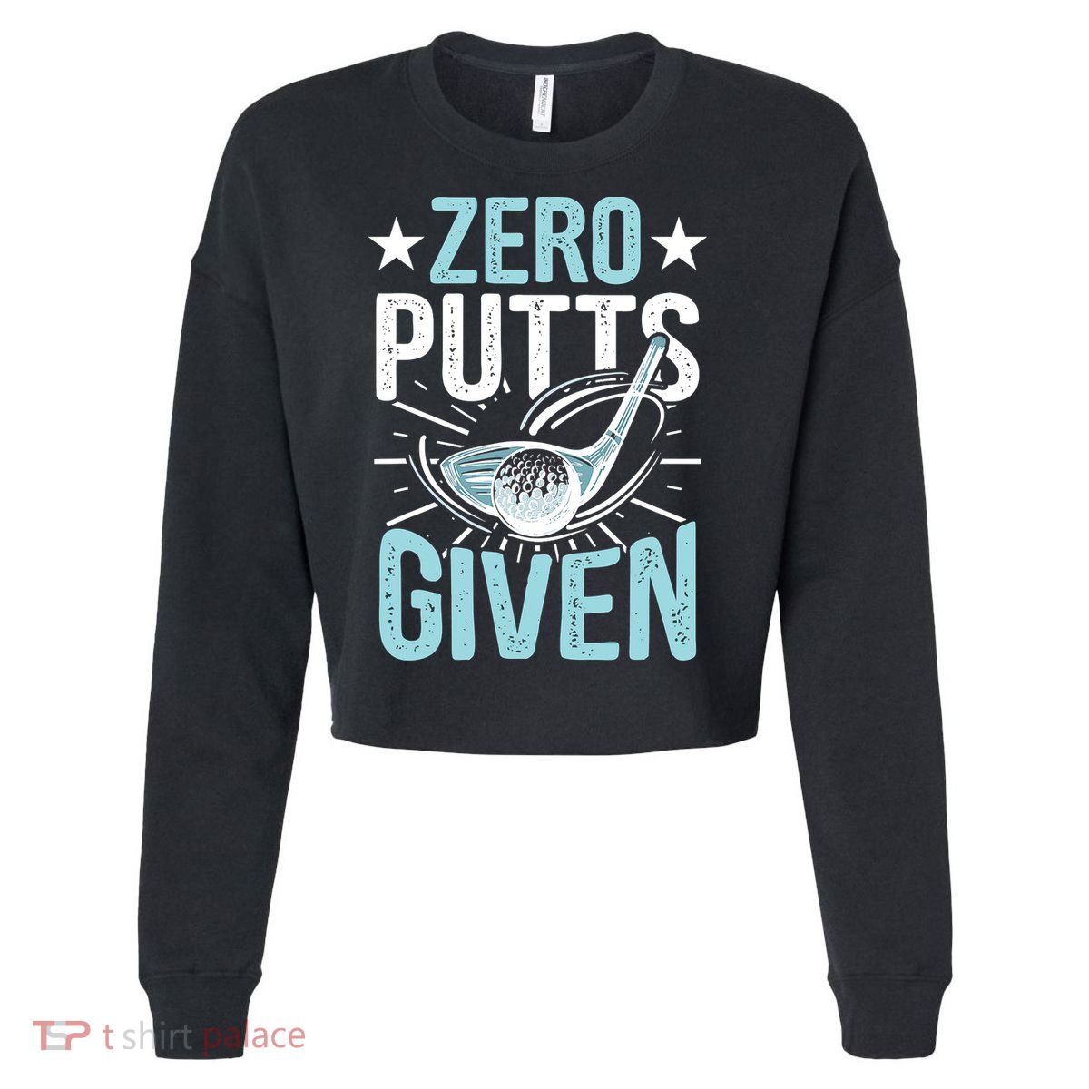 Zero Putts Given Funny Golfing Golf Cropped Pullover Crew
