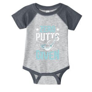 Zero Putts Given Funny Golfing Golf Infant Baby Jersey Bodysuit