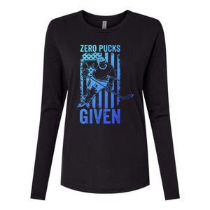 Zero Pucks Given Ice Hockey Player Sport Athlete Hockey Fan Gift Womens Cotton Relaxed Long Sleeve T-Shirt