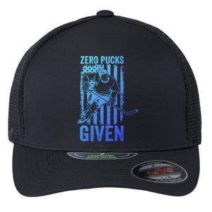 Zero Pucks Given Ice Hockey Player Sport Athlete Hockey Fan Gift Flexfit Unipanel Trucker Cap