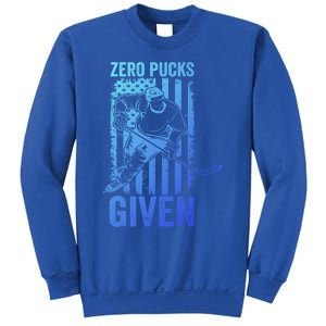 Zero Pucks Given Ice Hockey Player Sport Athlete Hockey Fan Gift Sweatshirt