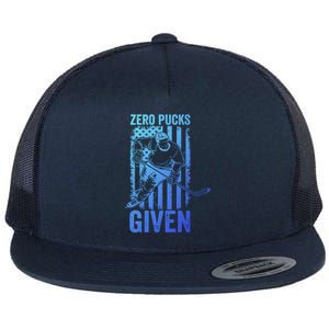 Zero Pucks Given Ice Hockey Player Sport Athlete Hockey Fan Gift Flat Bill Trucker Hat