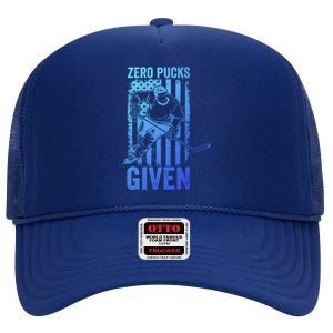 Zero Pucks Given Ice Hockey Player Sport Athlete Hockey Fan Gift High Crown Mesh Back Trucker Hat