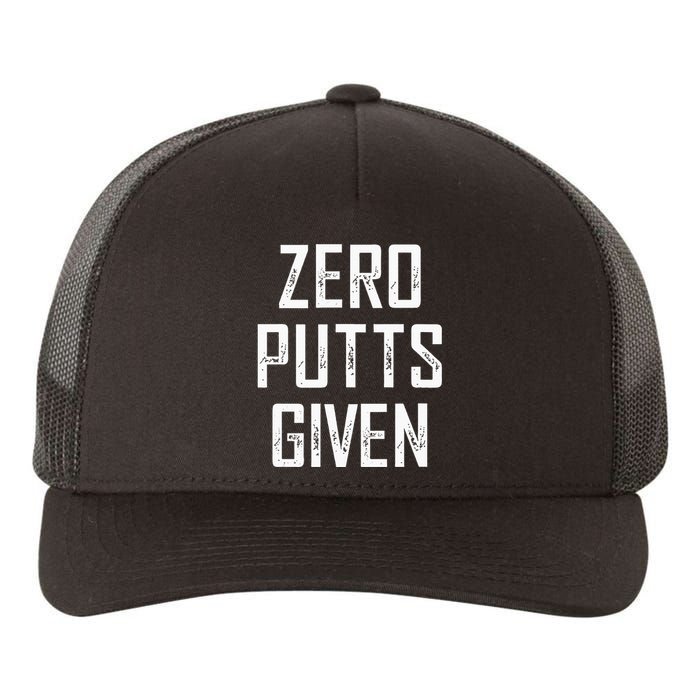 Zero Putts Given  Yupoong Adult 5-Panel Trucker Hat