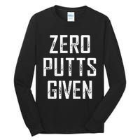 Zero Putts Given  Tall Long Sleeve T-Shirt