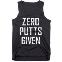 Zero Putts Given  Tank Top