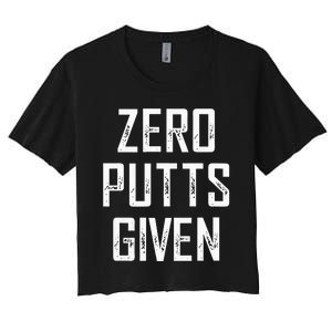 Zero Putts Given  Women's Crop Top Tee